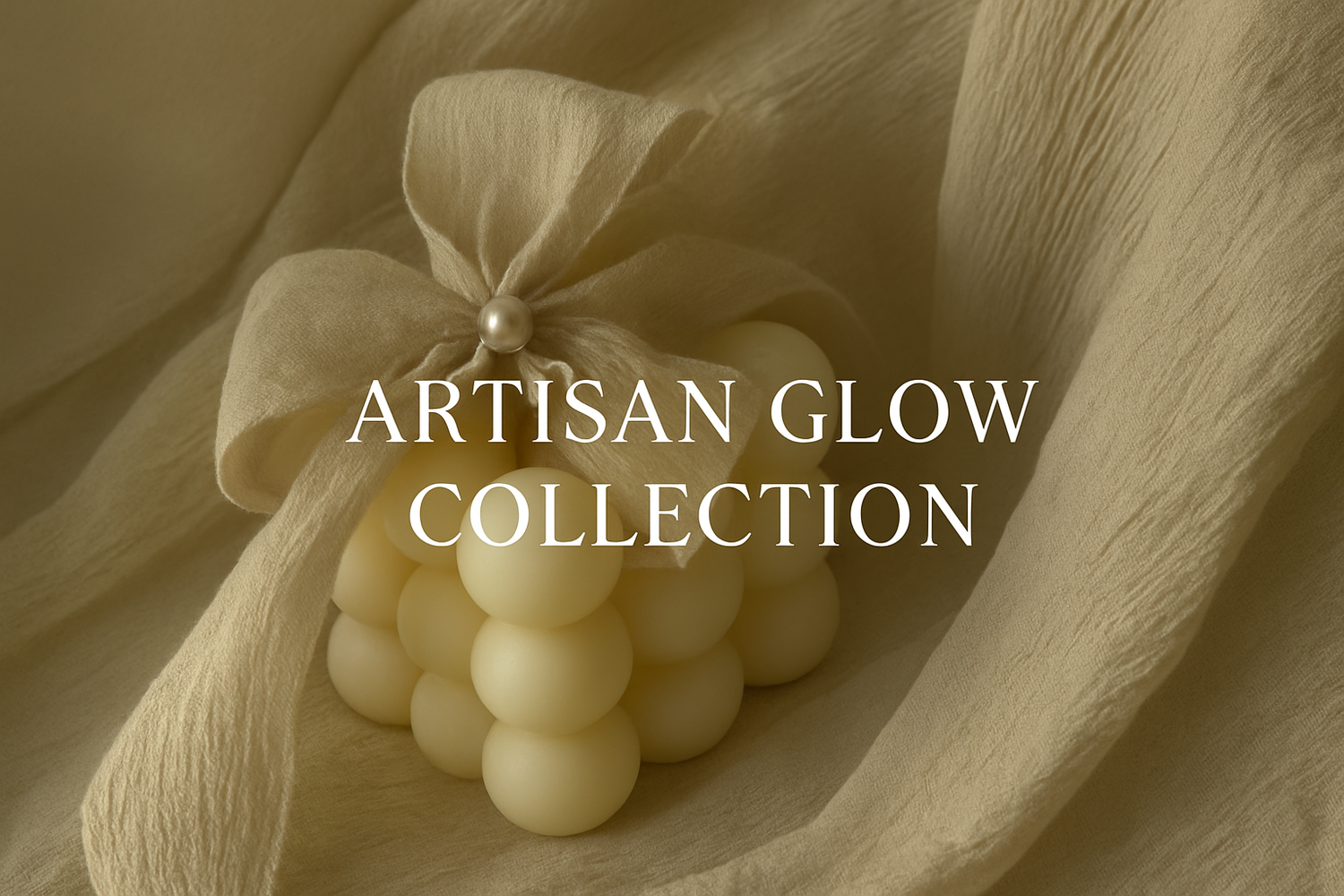 Artisan Glow Collection